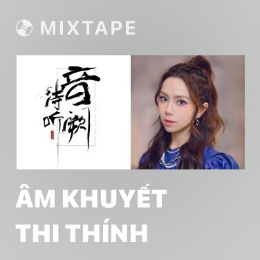 Mixtape Âm Khuyết Thi Thính - Various Artists