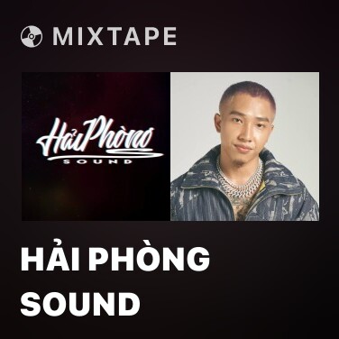 Mixtape Hải Phòng Sound - Various Artists