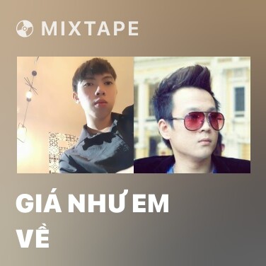 Mixtape Giá Như Em Về - Various Artists