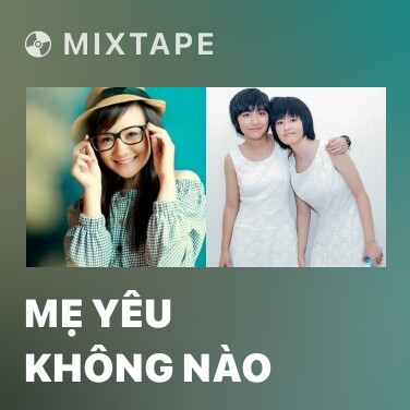 Mixtape Mẹ Yêu Không Nào - Various Artists