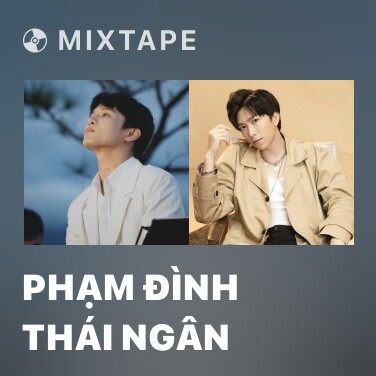 Mixtape Phạm Đình Thái Ngân - Various Artists