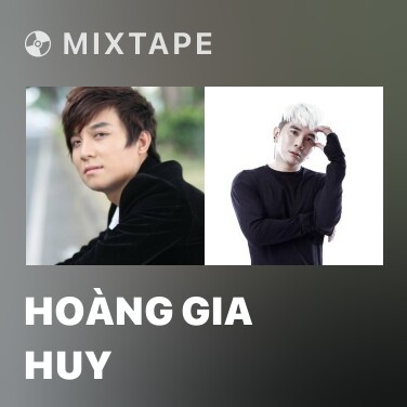 Mixtape Hoàng Gia Huy - Various Artists
