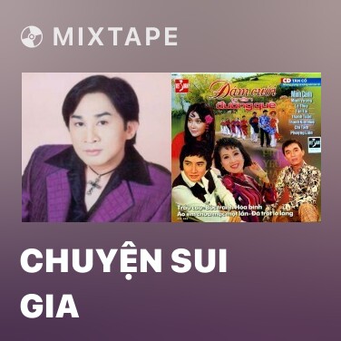 Mixtape Chuyện Sui Gia - Various Artists