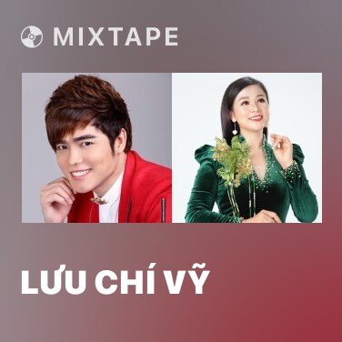 Mixtape Lưu Chí Vỹ - Various Artists