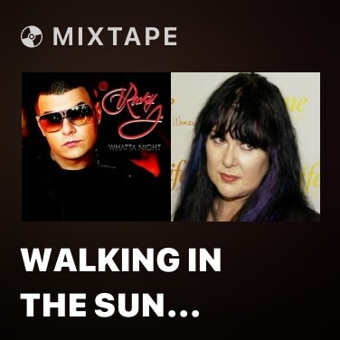 Mixtape Walking In The Sun (Renaissance Radio Edit) - Various Artists