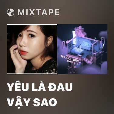 Mixtape Yêu Là Đau Vậy Sao - Various Artists