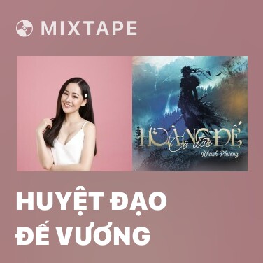 Mixtape Huyệt Đạo Đế Vương - Various Artists