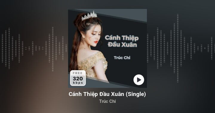 Cánh Thiệp Đầu Xuân - Trúc Chi - Zing MP3