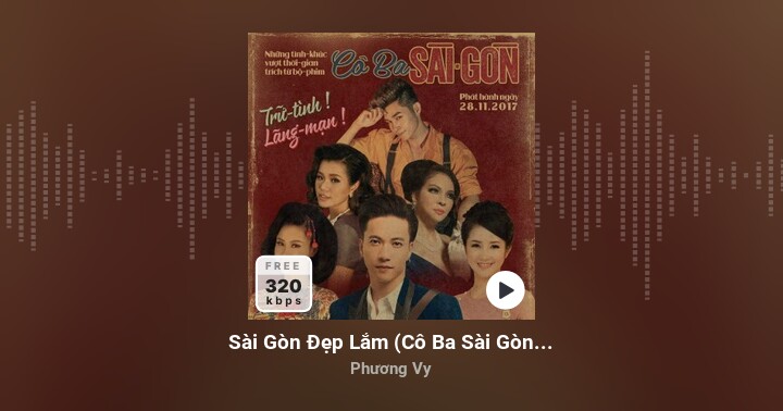 Sài Gòn Đẹp Lắm (Cô Ba Sài Gòn OST) - Phương Vy | Zing MP3