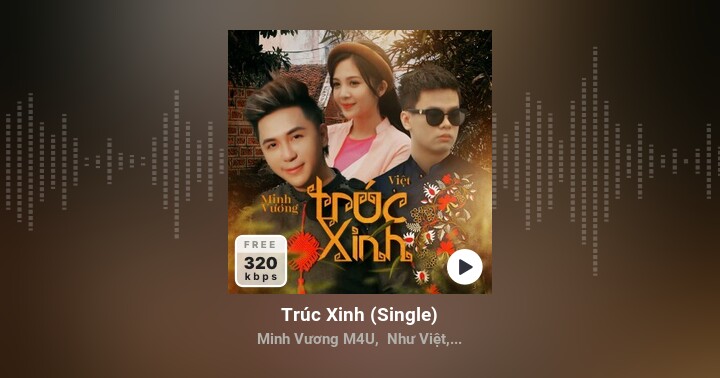 Trúc Xinh bởi Minh Vương M4U, Như Việt, ACV - Nghe bài hát, Tải ...