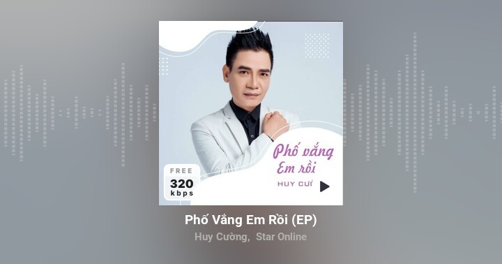 Phố Vắng Em Rồi - Huy Cường, Star Online - Zing Mp3