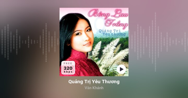 Quảng Trị Yêu Thương - Vân Khánh | Zing MP3