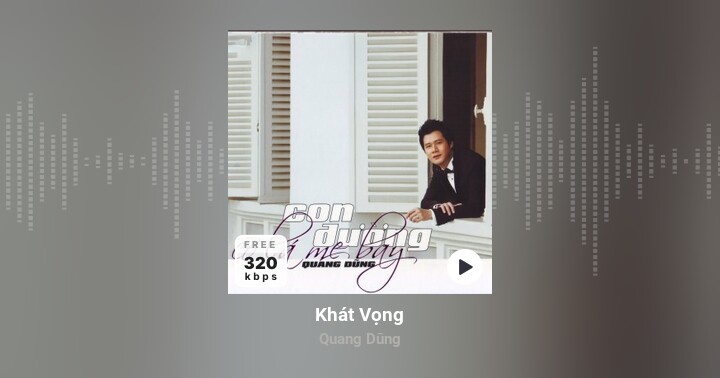 Khát Vọng - Quang Dũng | Zing MP3