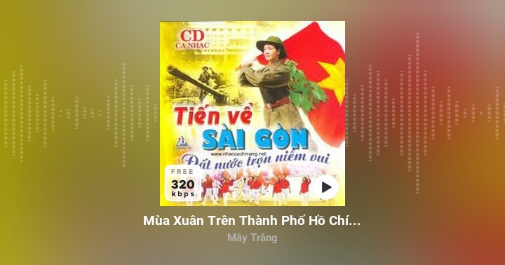 Mùa Xuân Trên Thành Phố Hồ Chí Minh - Mây Trắng | Zing MP3