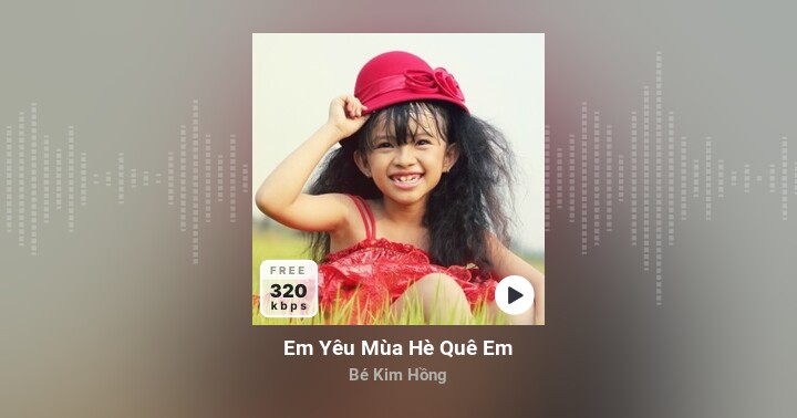 Em Yêu Mùa Hè Quê Em - Bé Kim Hồng | Zing MP3