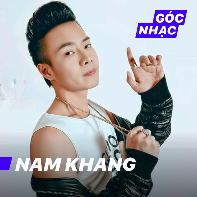 Góc nhạc Nam Khang - Nam Khang