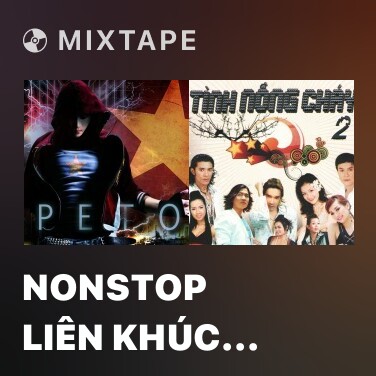 Mixtape Nonstop Liên Khúc Sến Remix - Various Artists