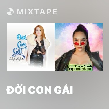 Mixtape Đời Con Gái - Various Artists