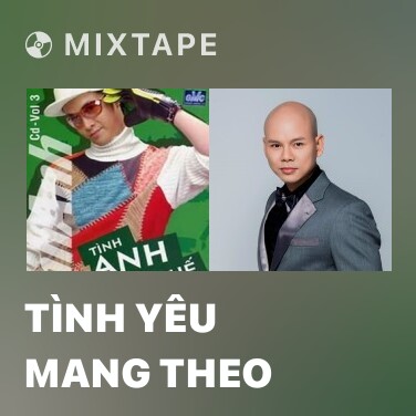Mixtape Tình Yêu Mang Theo