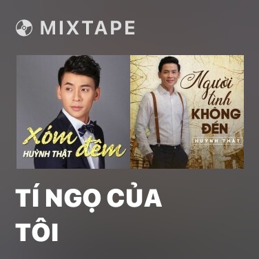 Mixtape Tí Ngọ Của Tôi - Various Artists