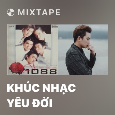 Mixtape Khúc Nhạc Yêu đời - Various Artists
