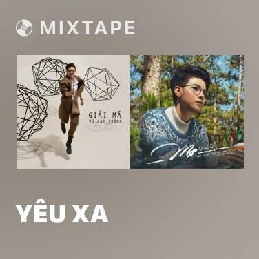 Mixtape Yêu Xa - Various Artists