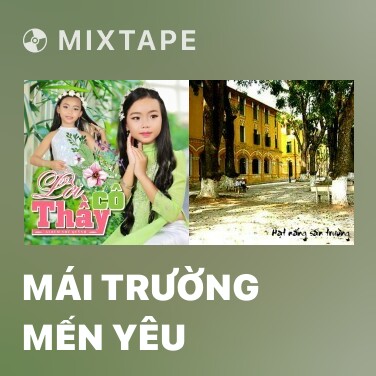 Mixtape Mái Trường Mến Yêu - Various Artists