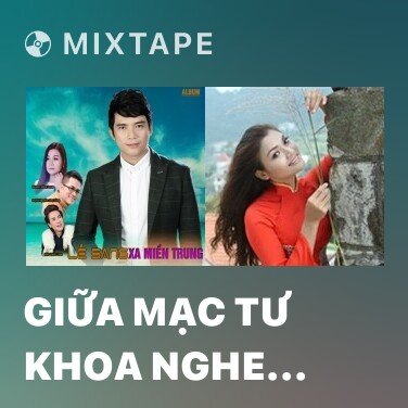 Mixtape Giữa Mạc Tư Khoa Nghe Câu Hò Nghệ Tĩnh - Various Artists