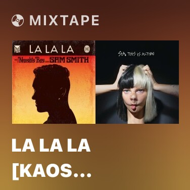 Mixtape La La La [Kaos Remix] - Various Artists