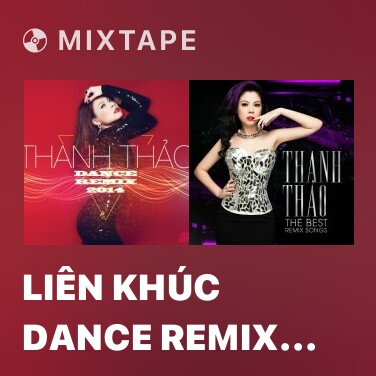Mixtape Liên Khúc Dance Remix 3 - 