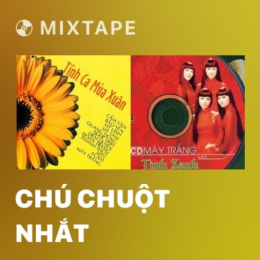 Mixtape Chú Chuột Nhắt - 