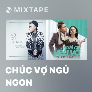 Mixtape Chúc Vợ Ngủ Ngon - Various Artists