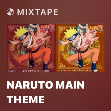 Mixtape Naruto Main Theme - Various Artists