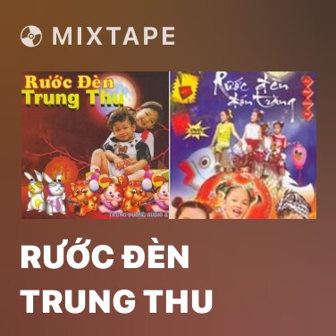 Mixtape Rước Đèn Trung Thu - Various Artists