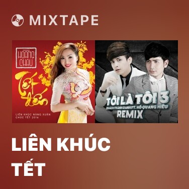 Mixtape Liên Khúc Tết - Various Artists