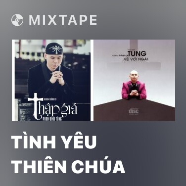 Mixtape Tình Yêu Thiên Chúa - Various Artists