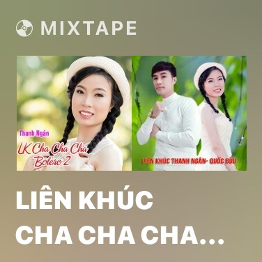 Mixtape Liên Khúc Cha Cha Cha - Tôi Vẫn Nhớ - Various Artists