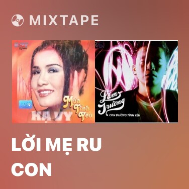 Mixtape Lời Mẹ Ru Con - Various Artists