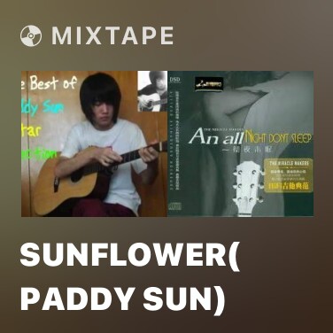 Mixtape Sunflower( Paddy Sun) - Various Artists