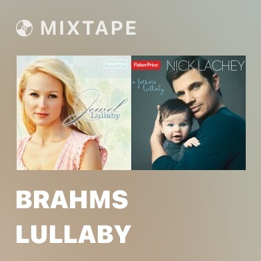 Mixtape Brahms Lullaby - Various Artists