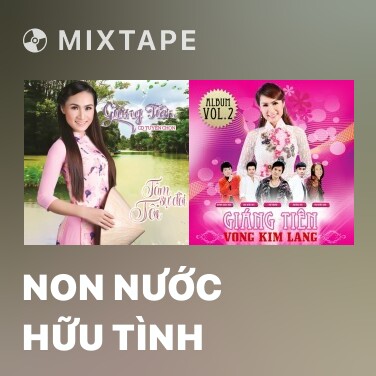 Mixtape Non Nước Hữu Tình - Various Artists