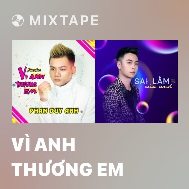 Mixtape Vì Anh Thương Em - Various Artists