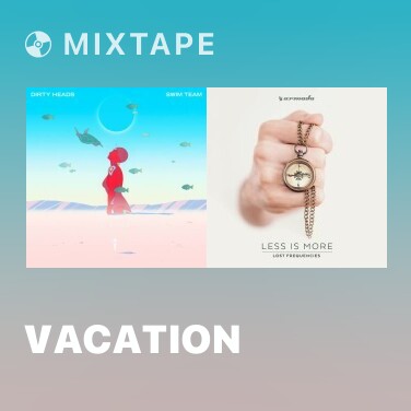 Mixtape Vacation - Various Artists