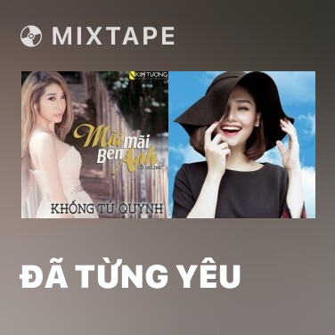 Mixtape Đã Từng Yêu - Various Artists