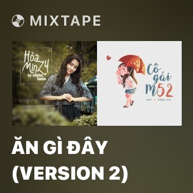 Mixtape Ăn Gì Đây (Version 2) - Various Artists