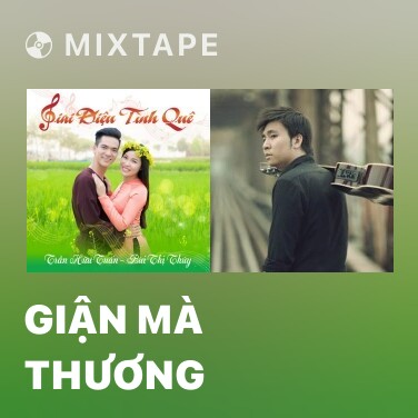 Mixtape Giận Mà Thương - Various Artists