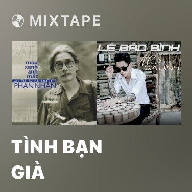 Mixtape Tình Bạn Già - Various Artists