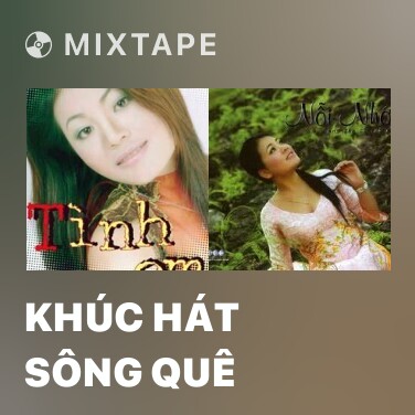 Mixtape Khúc Hát Sông Quê - Various Artists