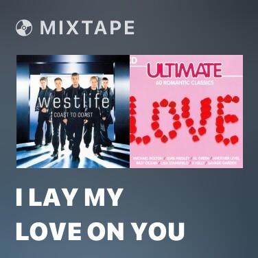 Mixtape I Lay My Love On You - Various Artists