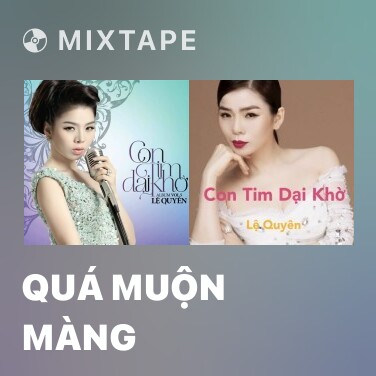 Mixtape Quá Muộn Màng - Various Artists